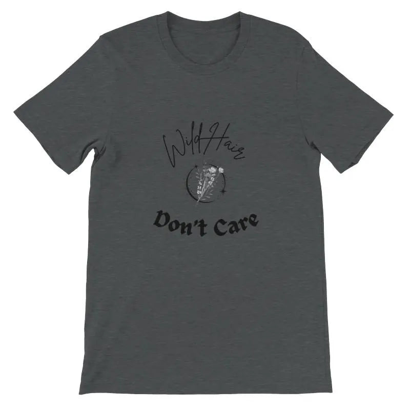 Funny Wild Hair Don't Care T-Shirt - Perfect for Motorcycle Riding - Soft & Comfy Unisex Tee