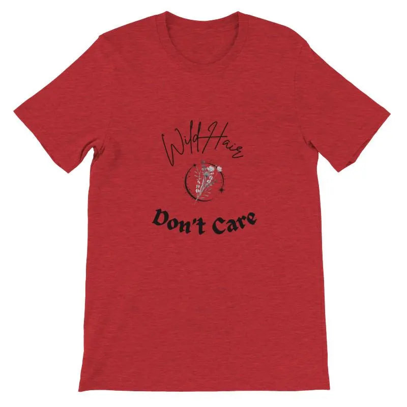 Funny Wild Hair Don't Care T-Shirt - Perfect for Motorcycle Riding - Soft & Comfy Unisex Tee