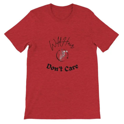 Funny Wild Hair Don't Care T-Shirt - Perfect for Motorcycle Riding - Soft & Comfy Unisex Tee